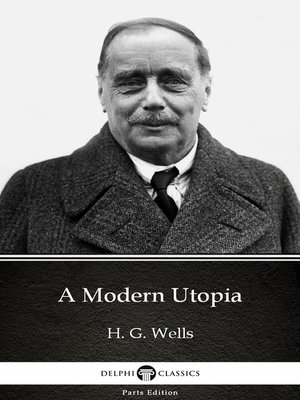 cover image of A Modern Utopia by H. G. Wells (Illustrated)